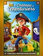LE CHATEAU DES AVENTURIERS - PASS GRANDS FRISSONS