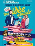 Book the best tickets for Une Idée Géniale - Theatre Des Varietes - From September 24, 2025 to January 4, 2026