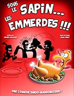 Book the best tickets for Sous Le Sapin Les Emmerdes - Espace Daudet -  November 21, 2025