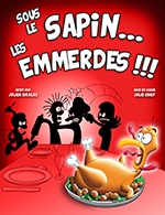Book the best tickets for Sous Le Sapin Les Emmerdes - Theatre Des Chartrons - From December 3, 2025 to December 4, 2025