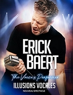 Réservez les meilleures places pour Erick Baert - The Voice's Performer - Grand Theatre - Lille Grand Palais - Le 1 mars 2026