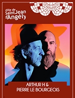 Arthur H & Pierre Le Bourgeois | Concert le 6 nov. 2025 | Eden