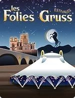 LES FOLIES GRUSS A PARIS - LES FOLIES GRUSS