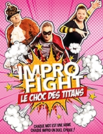Réservez les meilleures places pour Impro Fight - Grand Theatre - Lille Grand Palais - Le 8 mars 2026