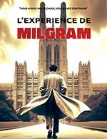 Réservez les meilleures places pour L'experience De Milgram - Theatre Jean Ferrat - Le 23 avr. 2026