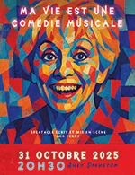 MA VIE EST UNE COMEDIE MUSICALE