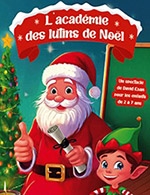 Réservez les meilleures places pour L'academie Des Lutins De Noel - Comedie De La Roseraie - Du 6 décembre 2025 au 21 décembre 2025 Réservez les meilleures places pour L'academie Des Lutins De Noel - Comedie De La Roseraie - Du 6 décembre 2025 au 21 décembre 2025