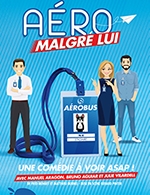 Réservez les meilleures places pour Aero Malgre Lui - Cafe Theatre Des 3t - Du 6 septembre 2025 au 3 janvier 2026 Réservez les meilleures places pour Aero Malgre Lui - Cafe Theatre Des 3t - Du 6 septembre 2025 au 3 janvier 2026