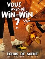 VOUS AVEZ DIT WIN-WIN ?