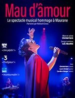 MAU D'AMOUR SPECTACLE MUSICAL - MAU D'AMOUR