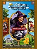 LE CHATEAU DES AVENTURIERS - AVENTURE - PASS GRANDE AVENTURE