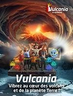 VULCANIA - PERIODE JAUNE ET VIOLETTE - ENTREE - VULCANIA EN PERIODE JAUNE ET VIOLETTE