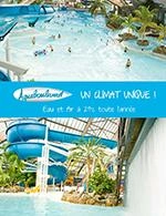 AQUABOULEVARD DE PARIS - HAUTE SAISON - ENTRÉE HAUTE SAISON - AQUABOULEVARD DE PARIS