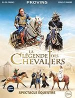 LA LÉGENDE DES CHEVALIERS