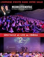 L'HYPNOSE S'INVITE DANS VOTRE SALLE - HYPNOSE AU CINEMA