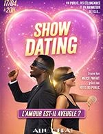 SHOW DATING