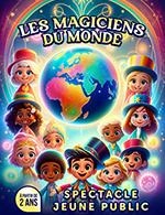 LES MAGICIENS DU MONDE