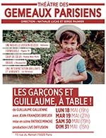 LES GARÇONS ET GUILLAUME, A TABLE !
