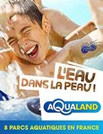 AQUALAND PORT LEUCATE - PROMOTION - ENTREE - AQUALAND PORT LEUCATE
