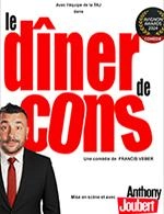LE DINER DE CONS - ANTHONY JOUBERT