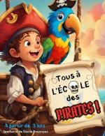 TOUS A L'ECOLE DES PIRATES