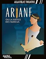 ARIANE OU LA JUSTICE DES VAINCUS