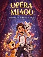 OPÉRA MIAOU