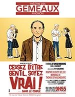 CESSEZ D'ETRE GENTIL SOYEZ VRAI