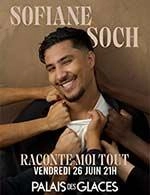 SOFIANE SOCH dans RACONTE MOI TOUT