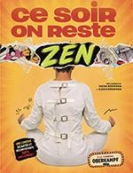 CE SOIR ON RESTE ZEN