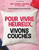 POUR VIVRE HEUREUX VIVONS COUCHES