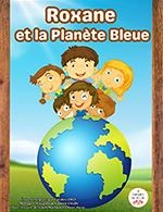 ROXANE ET LA PLANETE BLEUE