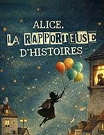 ALICE LA RAPPORTEUSE D'HISTOIRES