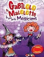 GABILOLO ET MALOLOTTE - GABILOLO ET MALOLOTTE MAGICIENS