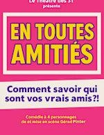 EN TOUTES AMITIES