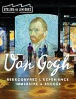 VAN GOGH, L'EXPÉRIENCE IMMERSIVE - VAN GOGH