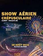 SHOW AERIEN CREPUSCULAIRE - SHOW AERIEN CREPUSCULAIRE DE MEAULTE