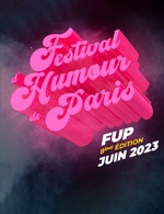 FESTIVAL D'HUMOUR DE PARIS 2023