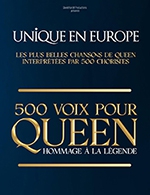 Réservez les meilleures places pour 500 Voix Pour Queen - Le Liberte - Rennes - Le 11 février 2024