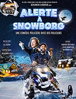 Réservez les meilleures places pour Alerte A Snowborg - Comedie Des Volcans - Le 10 février 2024