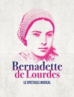 Réservez les meilleures places pour Bernadette De Lourdes - Reims Arena - Du 13 avr. 2024 au 14 avr. 2024