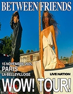 Réservez les meilleures places pour Between Friends - La Bellevilloise - Le 15 novembre 2025 Réservez les meilleures places pour Between Friends - La Bellevilloise - Le 15 novembre 2025
