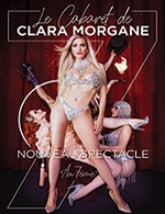 Réservez les meilleures places pour Cabaret Clara Morgane - Palais Des Congres Charles Aznavour - Le 14 avril 2023