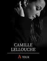 Réservez les meilleures places pour Camille Lellouche - Palais Des Congres Tours - Francois 1er - Le 19 novembre 2023