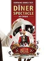 Book the best tickets for Cirque Arlette Gruss - Diner-spectacle - Chapiteau Arlette Gruss - From May 6, 2023 to May 12, 2023