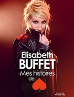 Réservez les meilleures places pour Elisabeth Buffet - L'espace V.o - Montauban - Du 14 avr. 2023 au 15 avr. 2023