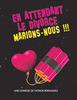 Réservez les meilleures places pour En Attendant Le Divorce, Marions Nous - Comedie De La Roseraie - Du 13 novembre 2025 au 16 novembre 2025 Réservez les meilleures places pour En Attendant Le Divorce, Marions Nous - Comedie De La Roseraie - Du 13 novembre 2025 au 16 novembre 2025