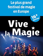 Book the best tickets for Festival International Vive La Magie - Centre Des Congres D'angers -  Mar 16, 2024