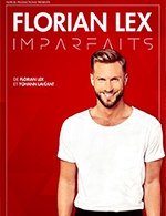 Book the best tickets for Florian Lex - Theatre A L'ouest - From October 20, 2023 to October 21, 2023
