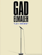 Réservez les meilleures places pour Gad Elmaleh - Galaxie - Le 7 mai 2025